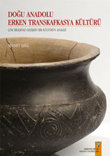 Doğu Anadolu Erken Transkafkasya Kültürü.pdf