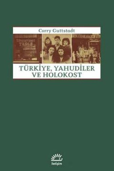 Turkiye Yahudiler Ve Holokost Corry Guttstadt Fiyati Satin Al Idefix