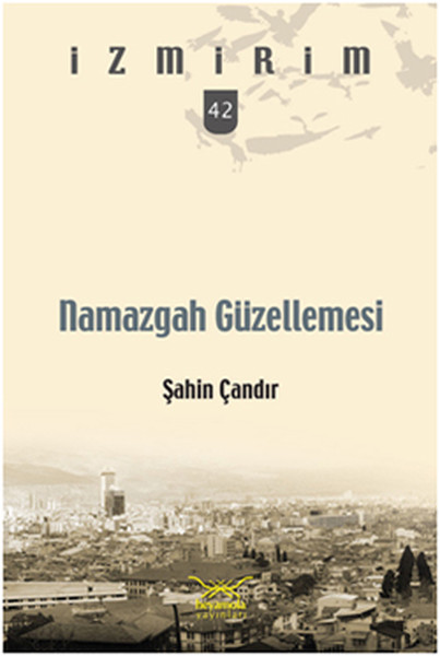 İzmirim 42 Namazgah Güzellemesi.pdf