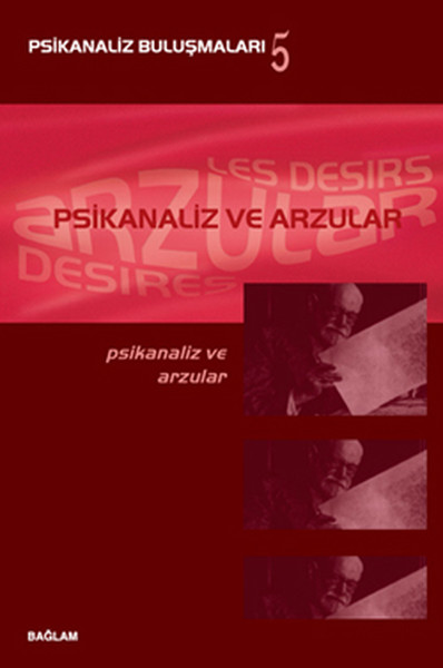Psikanaliz Buluşmaları 5 Psikanaliz ve Arzular.pdf