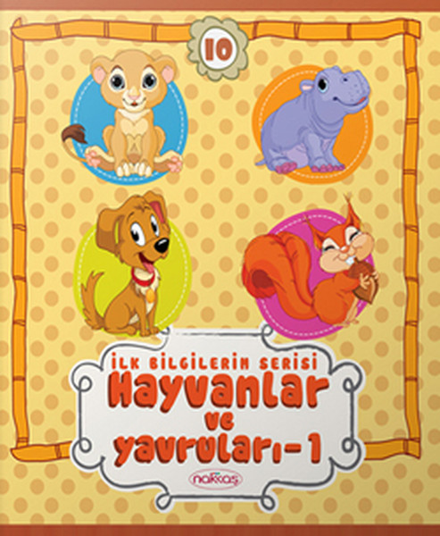 İlk Bilgilerim Serisi 10- Hayvanlar ve Yavruları-1.pdf