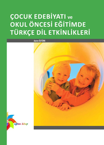 Çocuk Edebiyatı ve Okul Öncesi Eğitimde Türkçe Dil Etkinlikleri.pdf