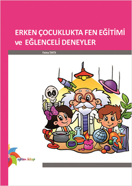 Erken Çocuklukta Fen Eğitimi ve Eğlenceli Deneyler.pdf