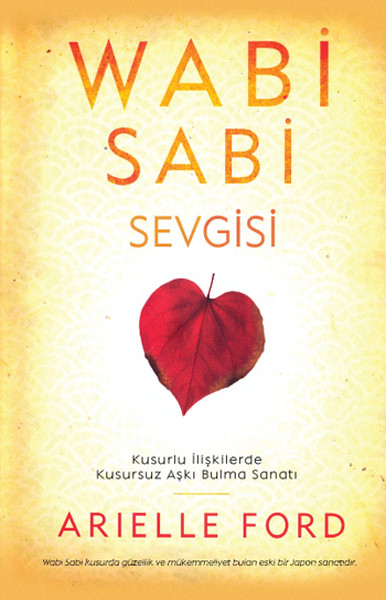Wabi Sabi Sevgisi - Kusurlu İlişkilerde Kusursuz Aşkı Bulma Sanatı.pdf