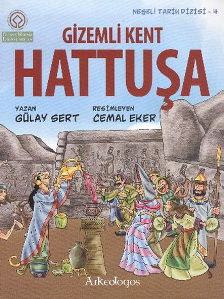 Neşeli Tarih Dizisi 4 - Gizemli Kent Hattuşa.pdf