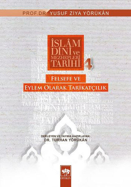İslam Dini ve Mezhepleri Tarihi: 4 Felsefeye ve Eylem Olarak Tarikatçılık.pdf