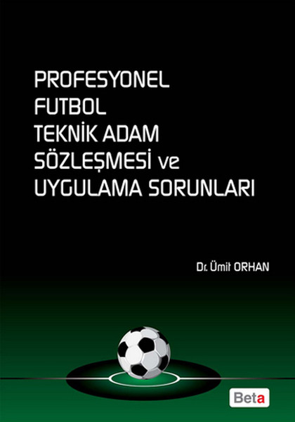 Profesyonel Futbol Teknik Adam Sözleşmesi ve Uygulama Sorunları.pdf