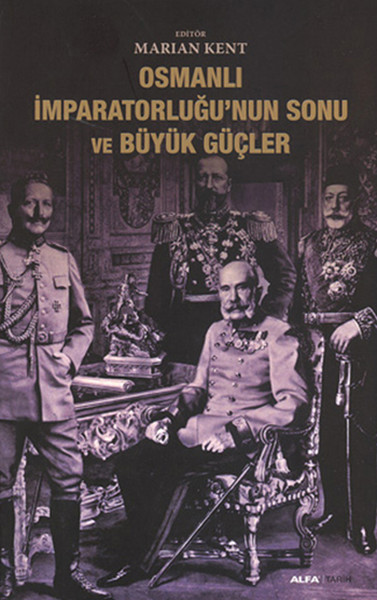 Osmanlı İmparatorluğunun Sonu ve Büyük Güçler.pdf