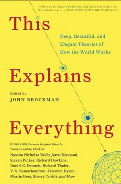 This Explains Everything: Deep, Beautiful, and Elegant Theories of How the World Works.pdf