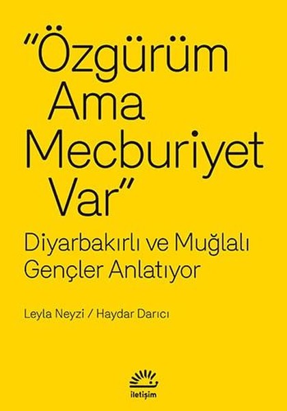 Özgürüm Ama Mecburiyet Var - Diyarbakırlı ve Muğlalı Gençler Anlatıyor.pdf