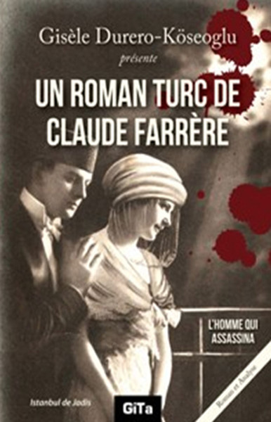 Un Roman Turc De Claude Farrere: LHomme Qui Assassina.pdf
