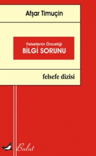 Felsefenin Önceliği Bilgi Sorunu.pdf
