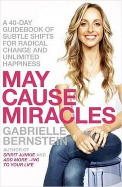 May Cause Miracles: A 6-Week Kick-Start to Unlimited Happiness.pdf