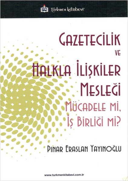 Gazetecilik ve Halkla İlişkiler Mesleği Mücade mi, İş Birliği mi?.pdf