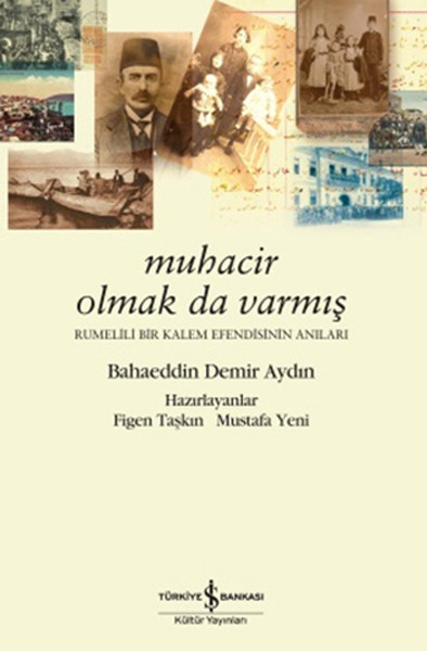 Muhacir Olmak da Varmış - Rumelili Bir Kalem Efendisinin Anıları.pdf