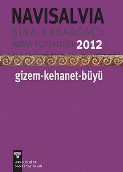 Navisalvia - Sina Kabaağaçı Anma Toplantısı - 2012 Gizem - Kehanet - Büyü.pdf