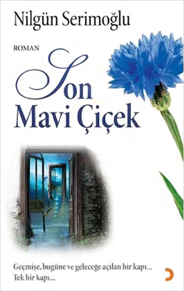 Son Mavi Çiçek (Geçmişe, Bugüne ve Geleceğe Açılan Bir Kapı, Tek Bir Kapı.pdf