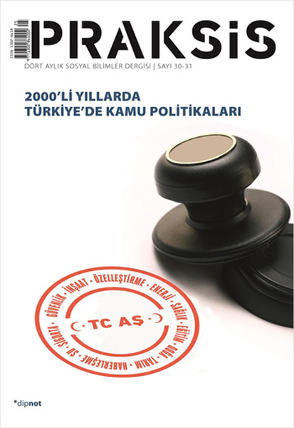 Praksis Sayı: 30-31 - Dört Aylık Sosyal Bilimler Dergisi.pdf