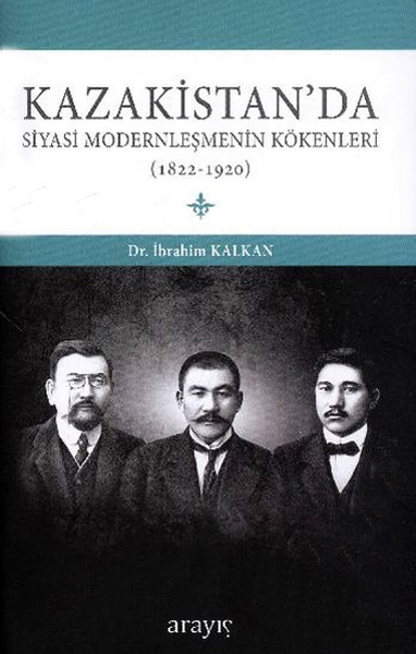Kazakistanda Siyasi Modernleşmenin Kökenleri 1822-1920.pdf