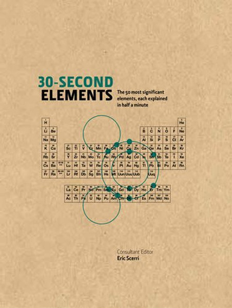 30-Second Elements: The 50 Most Significant Elements, Each Explained in Half a Minute.pdf