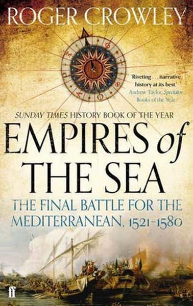 Empires of the Sea: The Final Battle for the Mediterranean, 1521-1580.pdf