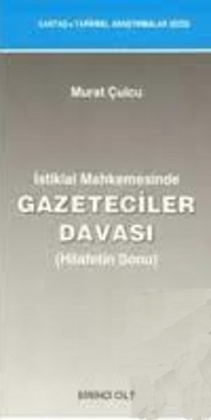 İstiklal Mahkemesinde Gazeteciler Davası (Hilafetin Sonu) Cilt: 1-2.pdf