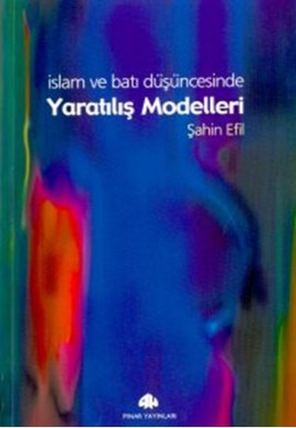 İslam ve Batı Düşüncesinde Yaratılış Modelleri.pdf