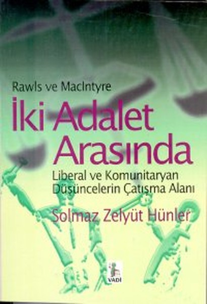 İki Adalet Arasında Liberal ve Komunitaryan Düşüncelerin Çatışma Alanı.pdf