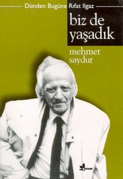 Biz de Yaşadık Dünden Bugüne Rıfat Ilgaz.pdf