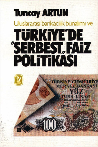 Uluslararası Bankacılık Bunalımı ve Türkiyede Serbest Faiz Politikası.pdf