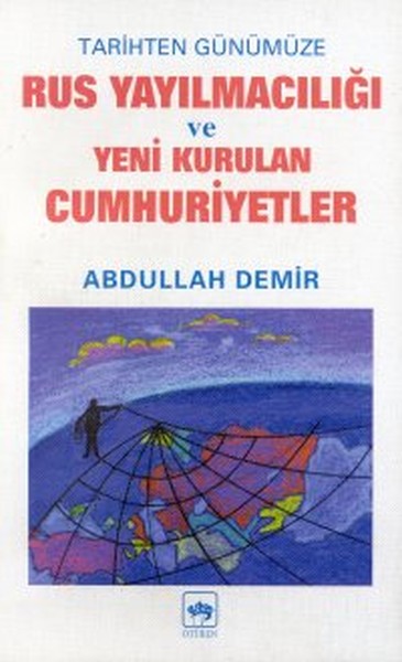 Tarihten Günümüze Rus Yayılmacılığı ve Yeni Kurulan Cumhuriyetler.pdf
