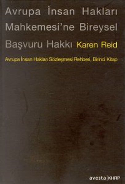 Avrupa İnsan Hakları Mahkemesine Bireysel Başvuru Hakkı Avrupa İnsan Hakları Sözleşmesi Rehberi B.pdf