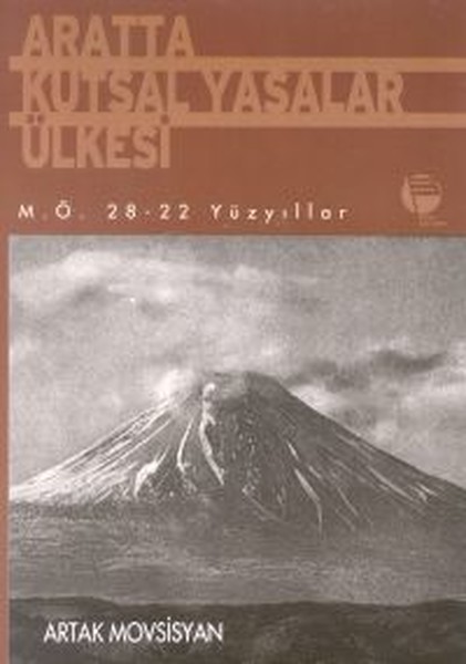 Aratta Kutsal Yasalar Ülkesi M.Ö. 28-22 Yüzyıllar.pdf