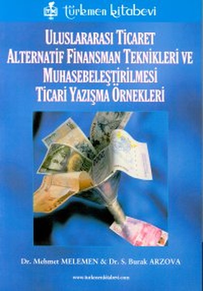 Uluslararası Ticaret Alternatif Finansman Teknikleri ve Muhasabeleştirilmesi Ticari Yazışma Örnekler.pdf