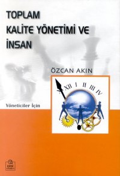 Toplam Kalite Yönetimi ve İnsan Kobiler Üzerine Bir İnceleme Yöneticiler İçin.pdf