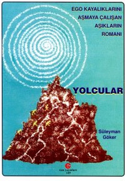 Yolcular Ego Kayalıklarını Aşmaya Çalışan Aşıkların Romanı.pdf