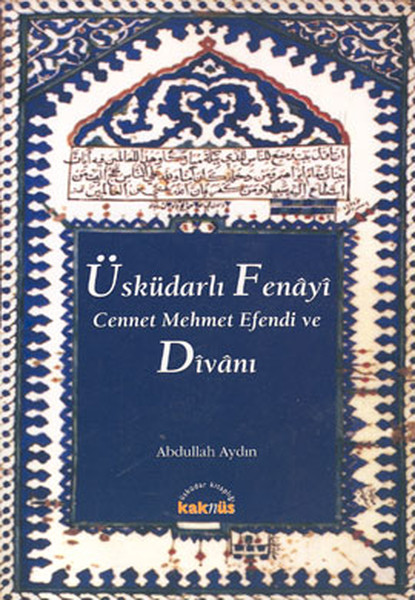 Üsküdarlı Fenayi Cennet Mehmet Efendi ve Divanı.pdf