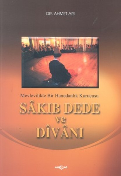 Sakıp Dede ve Divanı Mevlevilikte Bir Hanedanlık Kurucusu.pdf