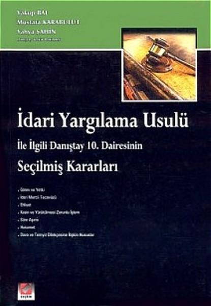 İdari Yargılama Usulü ile İlgili Danıştay 10. Dairesinin Seçilmiş Kararları.pdf
