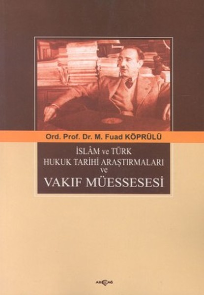 İslam ve Türk Hukuk Tarihi Araştırmaları ve Vakıf Müessesesi.pdf