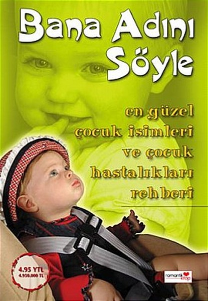 Bana Adını SöyleEn Güzel Çocuk İsimleri ve Çocuk Hastalıkları Rehberi.pdf