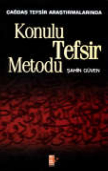 Çağdaş Tefsir AraştırmalarındaKonulu Tefsir Metodu.pdf