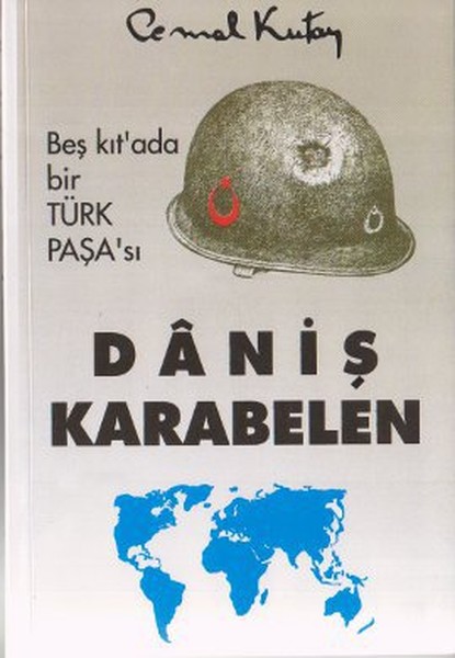 Beş kıtada bir Türk Paşası Daniş Karabelen.pdf