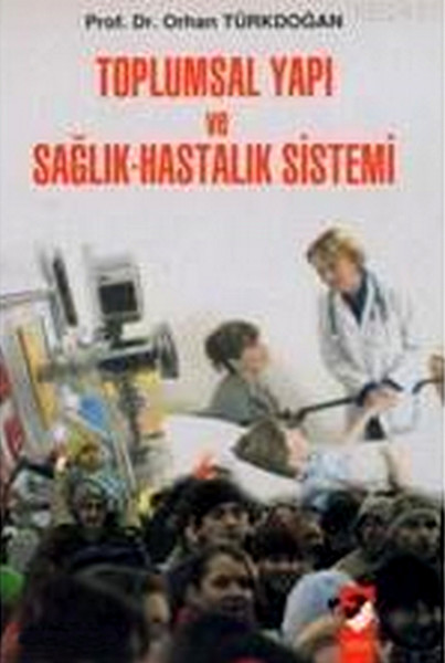 Toplumsal Yapı ve Sağlık Hastalık Sistemi.pdf