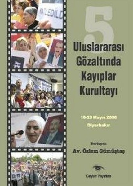 5. Uluslararası Gözaltında Kayıplar Kurultayı16-20 Mayıs 2006 Diyarbakır.pdf