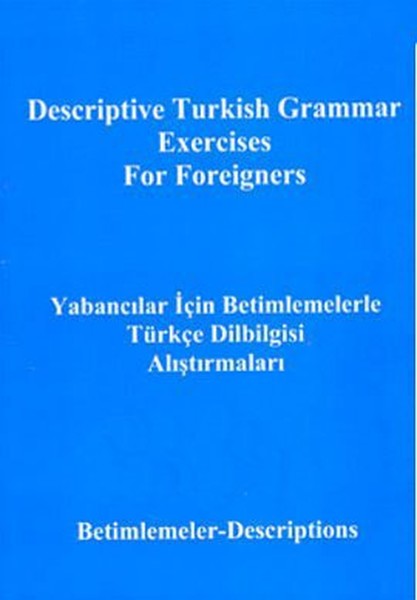 Yabancılar İçin Betimlemelerle Türkçe Dilbilgisi AlıştırmalarıDescriptive Turkish Grammar Exercise.pdf