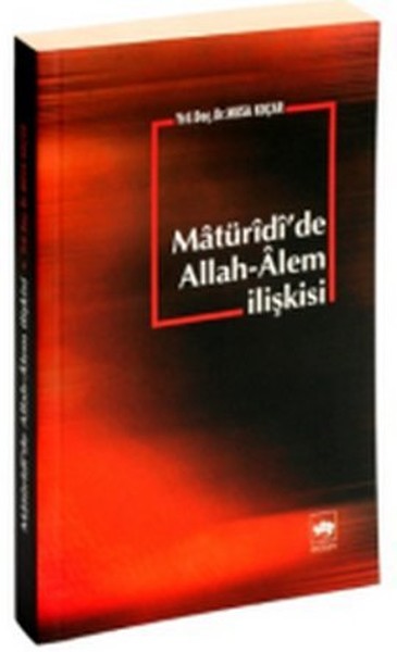 Matüridide Allah - Alem İlişkisi.pdf