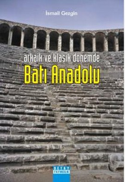 Arkaik ve Klasik Dönemde Batı Anadolu.pdf