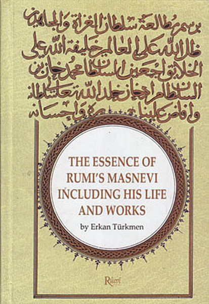 The Essence Of Rumis Masnevi Including His Life And Works.pdf