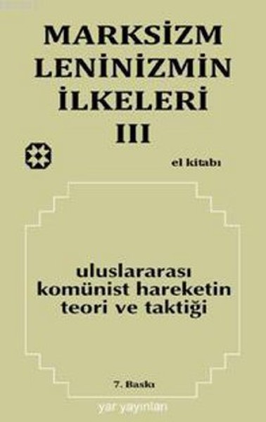 Marksizm, Leninizmin İlkeleri 3 Uluslararası Komünist Hareketin Teori ve Taktiği.pdf